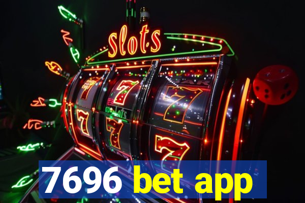 7696 bet app